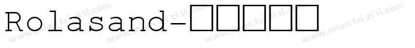 Rolasand字体转换