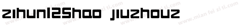 zihun125hao-jiuzhouz字体转换