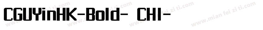 CGUYinHK-Bold-普通CHI字体转换