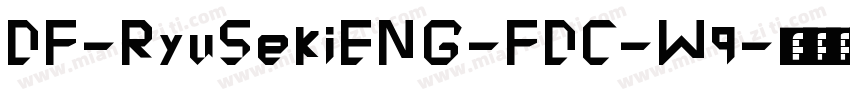 DF-RyuSekiENG-FDC-W9字体转换