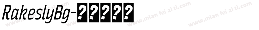 RakeslyBg字体转换