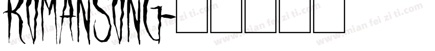RomanSong字体转换