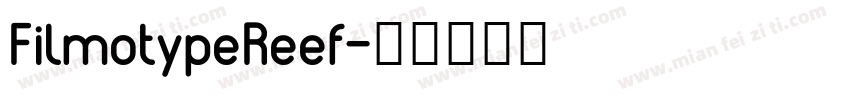 FilmotypeReef字体转换