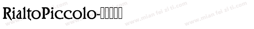 RialtoPiccolo字体转换
