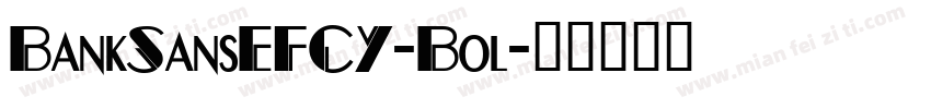 BankSansEFCY-Bol字体转换