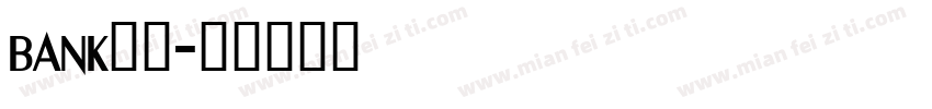 bank字库字体转换