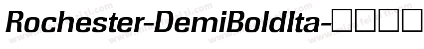 Rochester-DemiBoldIta字体转换