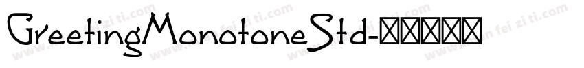 GreetingMonotoneStd字体转换