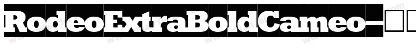 RodeoExtraBoldCameo字体转换