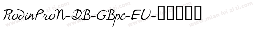 RodinProN-DB-GBpc-EU字体转换