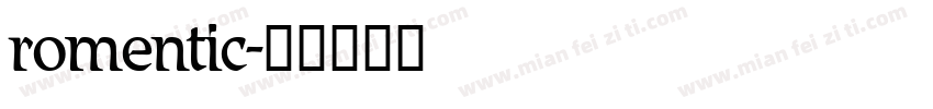 romentic字体转换