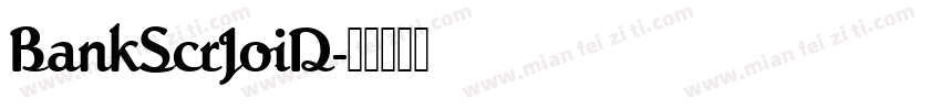 BankScrJoiD字体转换