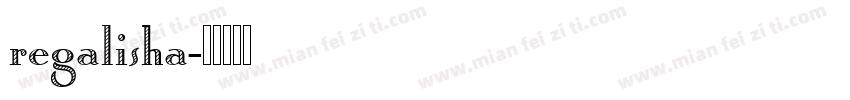 regalisha字体转换