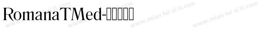 RomanaTMed字体转换