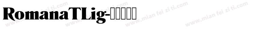 RomanaTLig字体转换