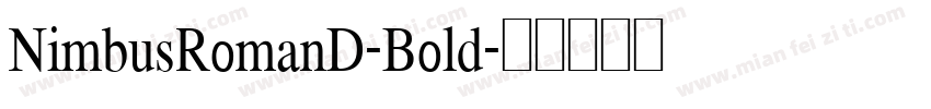 NimbusRomanD-Bold字体转换
