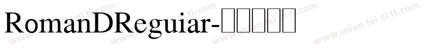 RomanDReguiar字体转换