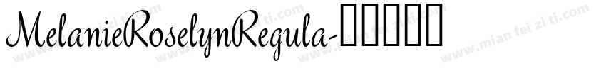MelanieRoselynRegula字体转换