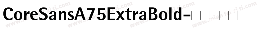 CoreSansA75ExtraBold字体转换