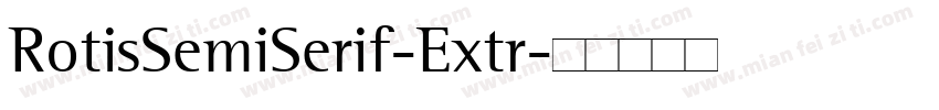 RotisSemiSerif-Extr字体转换