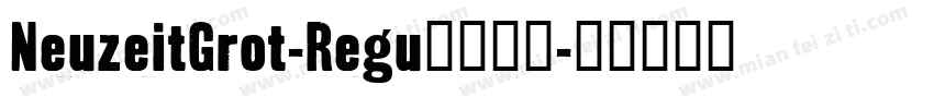 NeuzeitGrot-Regu字体下载字体转换