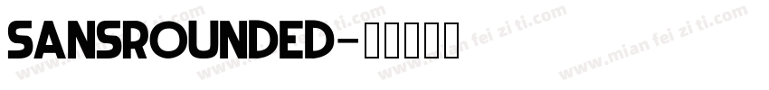 SansRounded字体转换