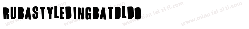 RUBASTYLEDINGBATOLD0字体转换