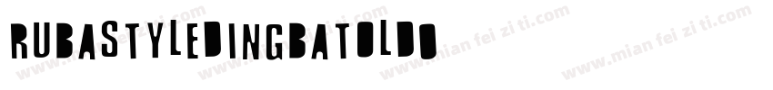 RUBASTYLEDINGBATOLD0字体转换