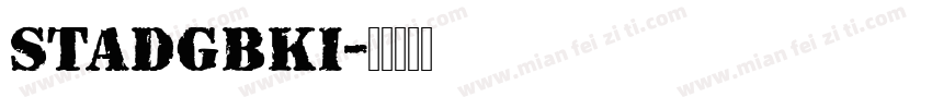 STADGBKI字体转换