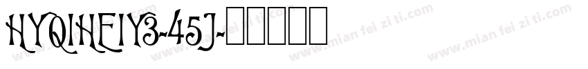 HYQIHEIY3-45J字体转换