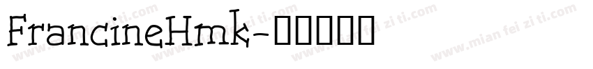 FrancineHmk字体转换