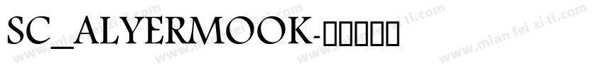 SC_ALYERMOOK字体转换
