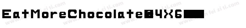 EatMoreChocolate-e4X6字体转换