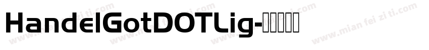 HandelGotDOTLig字体转换