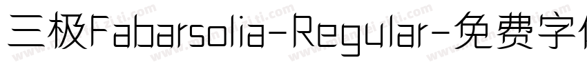 三极Fabarsolia-Regular字体转换