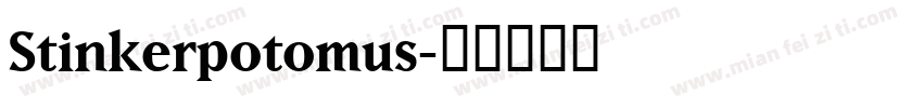Stinkerpotomus字体转换
