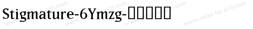 Stigmature-6Ymzg字体转换