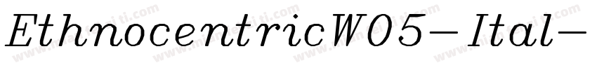 EthnocentricW05-Ital字体转换