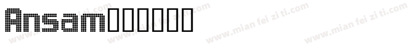 Ansam字体转换