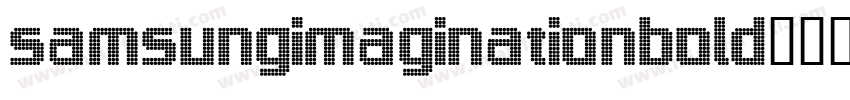 samsungimaginationbold字体转换