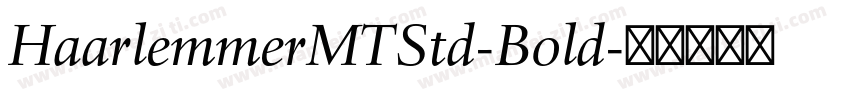 HaarlemmerMTStd-Bold字体转换