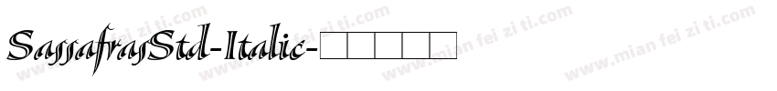 SassafrasStd-Italic字体转换