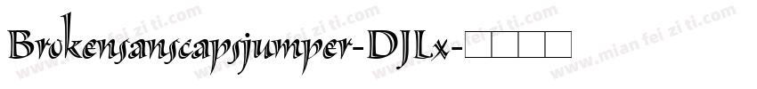 Brokensanscapsjumper-DJLx字体转换