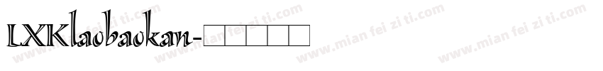 LXKlaobaokan字体转换