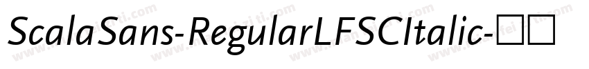 ScalaSans-RegularLFSCItalic字体转换