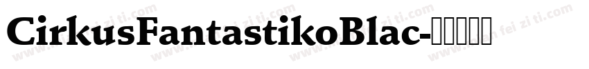 CirkusFantastikoBlac字体转换