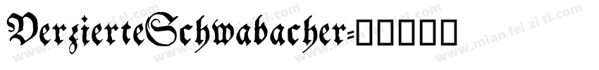 VerzierteSchwabacher字体转换