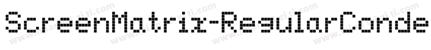 ScreenMatrix-RegularCondensed字体转换