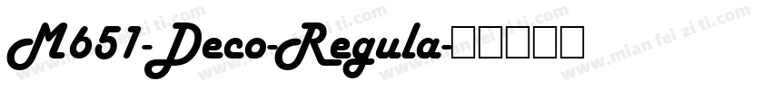 M651-Deco-Regula字体转换