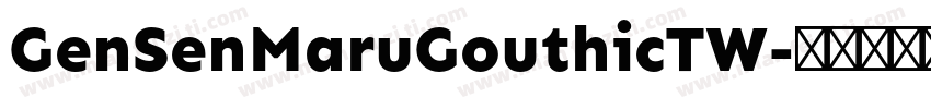 GenSenMaruGouthicTW字体转换